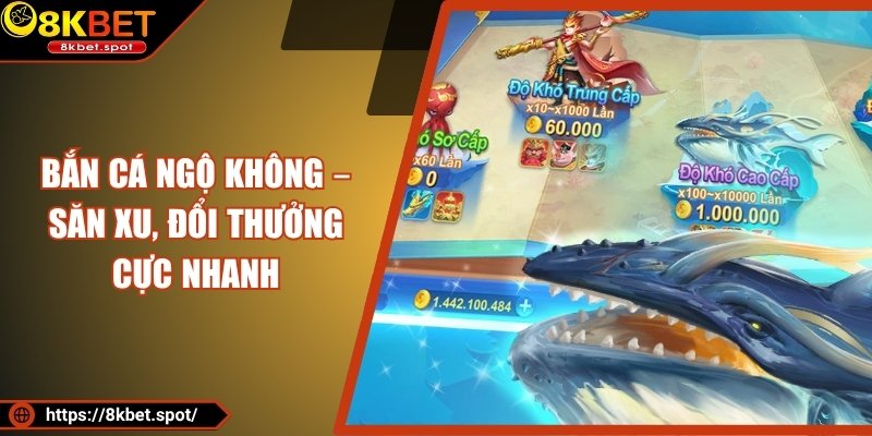 Bắn Cá Ngộ Không – Săn Xu, Đổi Thưởng Cực Nhanh