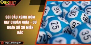 Soi Cầu XSMB Hôm Nay Chuẩn Nhất - Dự Đoán Xổ Số Miền Bắc